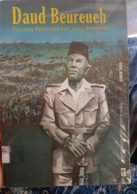Image of Daud Beureueh: Pejuang Kemerdekaan yang Berontak