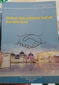 Image of Mediasi Dalam Hukum Syariah dan Adat Aceh
