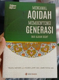 Image of Mengawal Aqidah Membentengi Generasi Dari Aliran Sesat