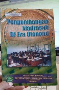 Image of Pengembangan Madrasah Di Era Otonomi
